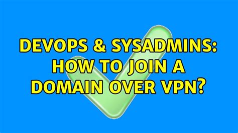 can you join a domain over vpn